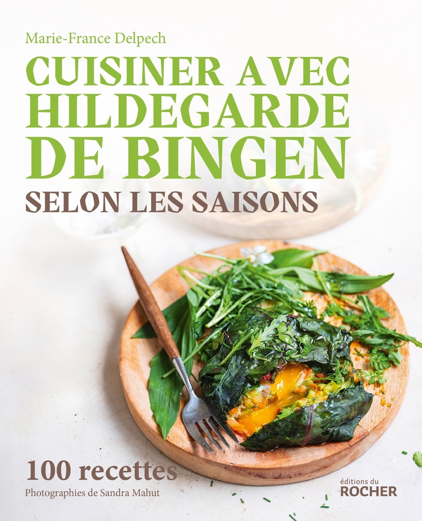 Cuisiner avec Hildegarde de Bingen selon les saisons