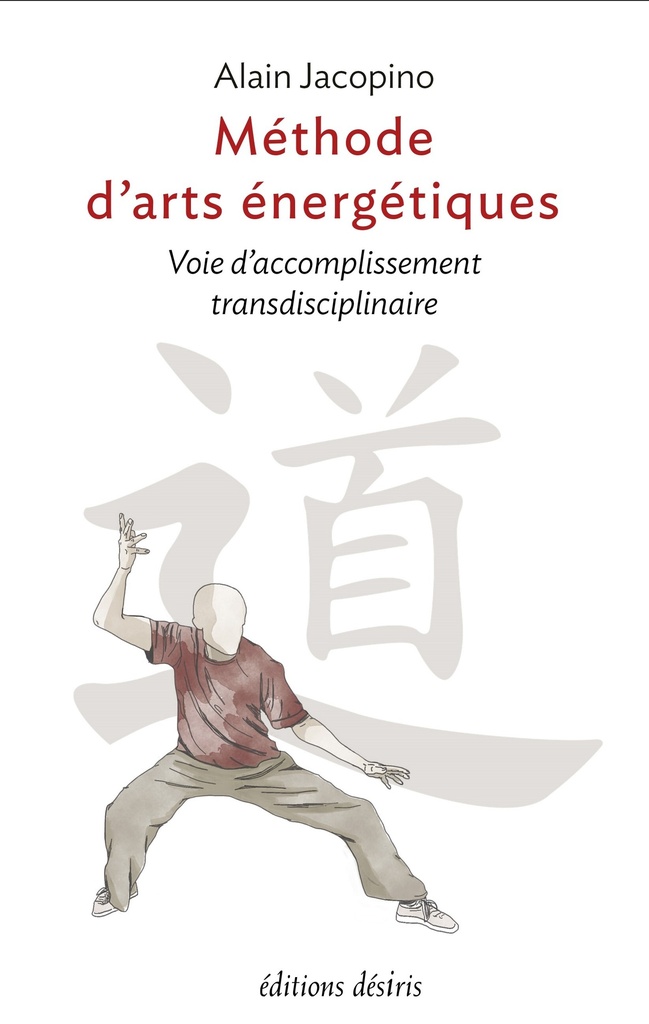 METHODE D'ARTS ENERGETIQUES : VOIE D'ACCOMPLISSEMENT TRANSDISCIPLINAIRE