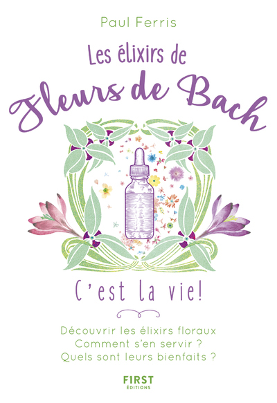 Les Élixirs des fleurs de Bach, c'est la vie !