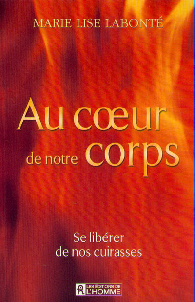 AU COEUR DE NOTRE CORPS SE LIBERER DE NOS CUIRASSES
