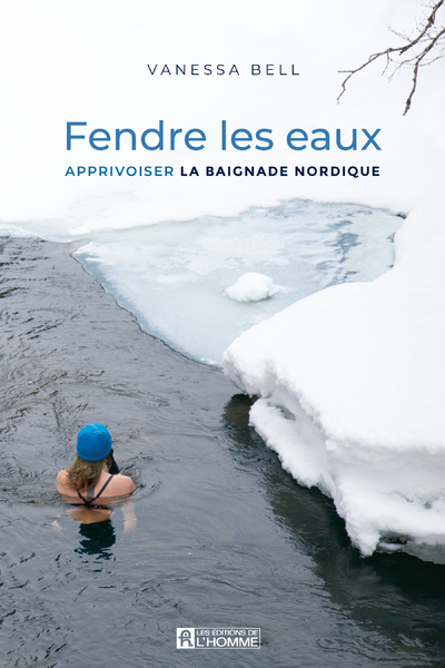Fendre les eaux - Apprivoiser la baignade nordique