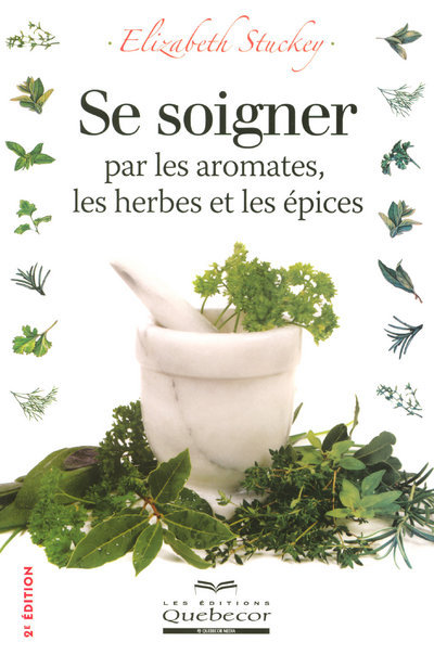 Se soigner par les aromates, les herbes et les épices 2ED
