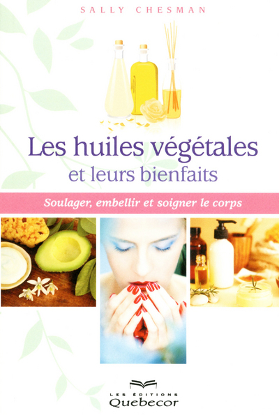 Les huiles végétales et leurs bienfaits