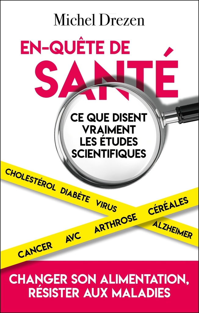 En-quête de santé - Ce que disent vraiment les études scientifiques