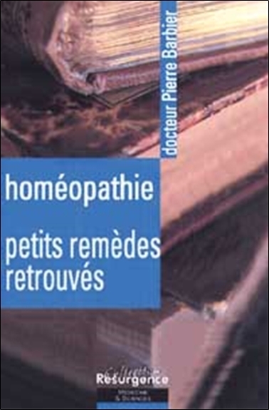 HOMEOPATHIE - PETITS REMEDES RETROUVES