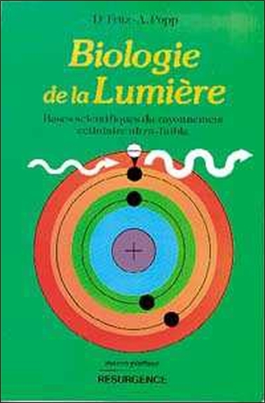 Biologie de la lumière - bases scientifiques du rayonnement cellulaire ultra-faible