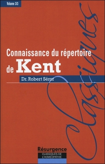 CONNAISSANCE DU REPERTOIRE DE KENT - T. 3
