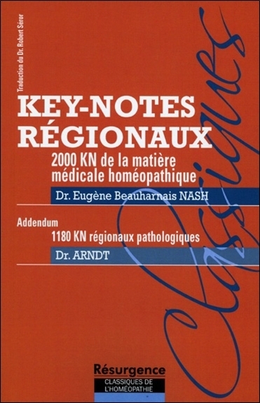 KEY-NOTES REGIONAUX - 2000 KN DE LA MATIERE MEDICALE HOMEOPATHIQUE