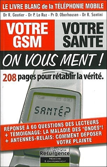 VOTRE GSM. VOTRE SANTE : ON VOUS MENT !