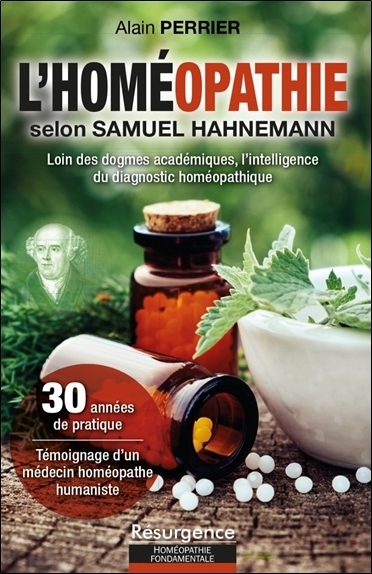 L'homéopathie selon Samuel Hahnemann - un choix scientifique au service de l'éthique !