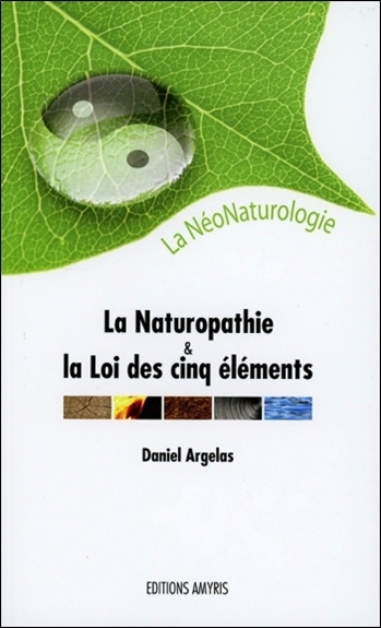 LA NEONATUROLOGIE - LA NATUROPATHIE ET LA LOI DES CINQ ELEMENTS
