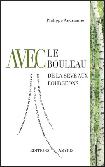 AVEC LE BOULEAU - DE LA SEVE AUX BOURGEONS