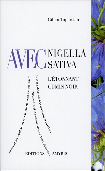 AVEC NIGELLA SATIVA - L'ETONNANT CUMIN NOIR