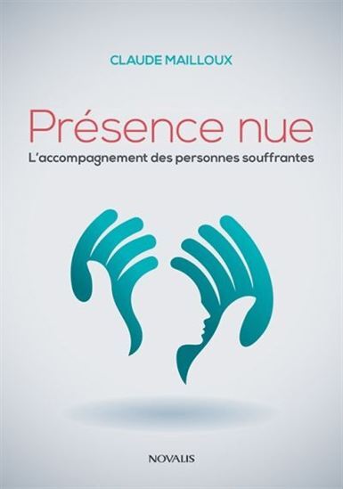 PRESENCE NUE. L'ACCOMPAGNEMENT DES PERSONNES SOUFFRANTES