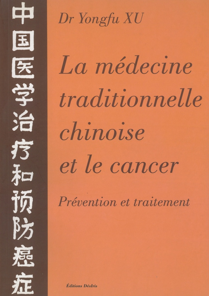La médecine traditionnelle chinoise & le cancer - prévention et traitement