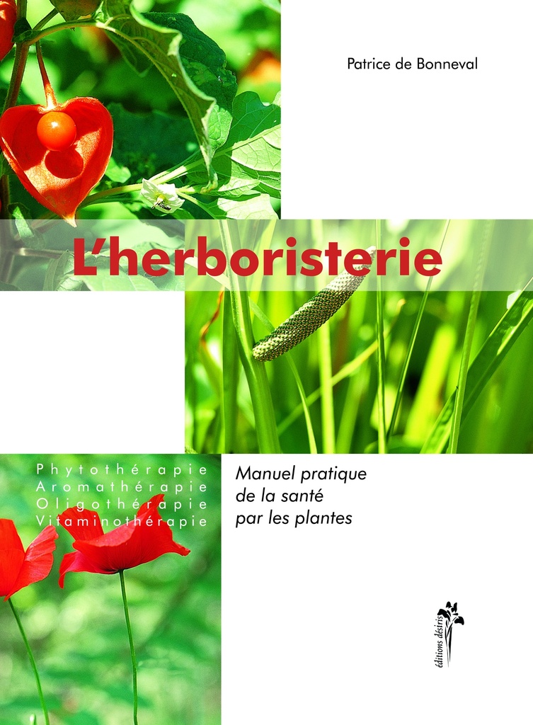 L'herboristerie - manuel pratique de la santé par les plantes pour l'homme et l'animal