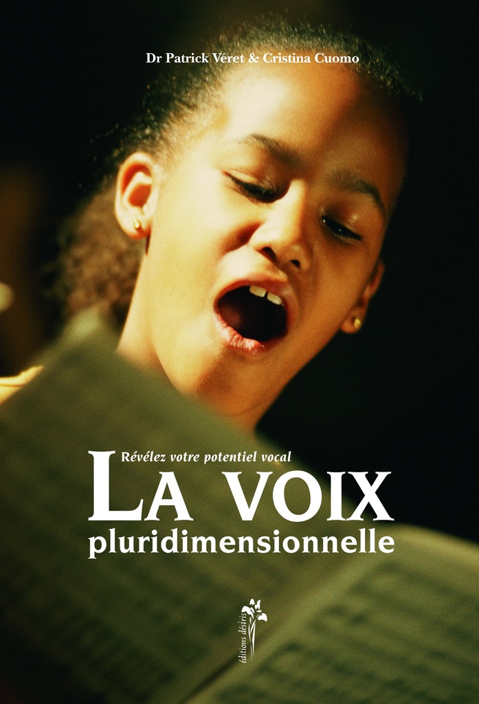 La voix pluridimensionnelle - révélez votre potentiel vocal