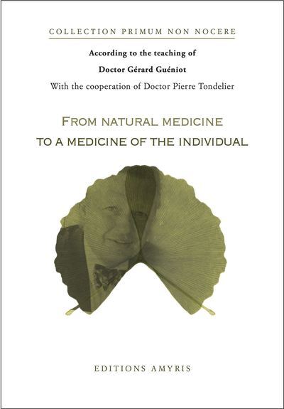 FROM NATURAL MEDECINE TO A MEDECINE OF THE INDIVIDUAL
