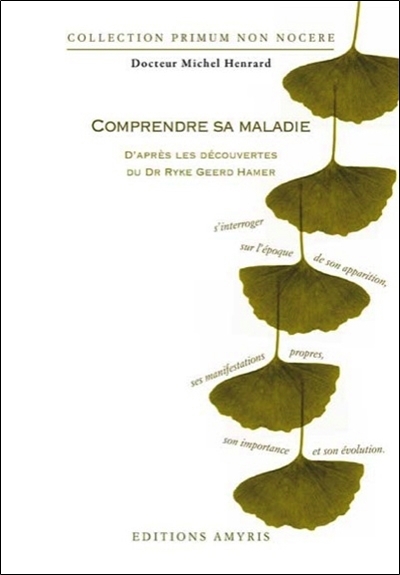COMPRENDRE SA MALADIE - S'INTERROGER SUR L'EPOQUE DE SON APPARITION, SES MANIFESTATIONS PROPRES, SON