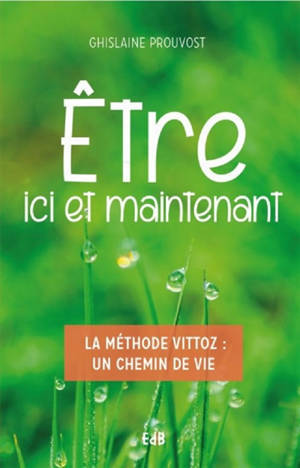 Être ici et maintenant
