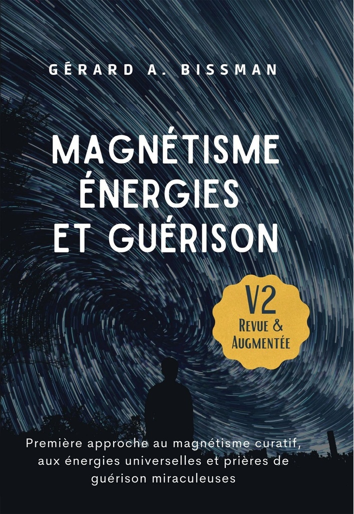 Magnétisme, énergies et guérison