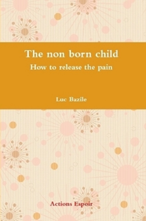 The non born child - How to release the pain