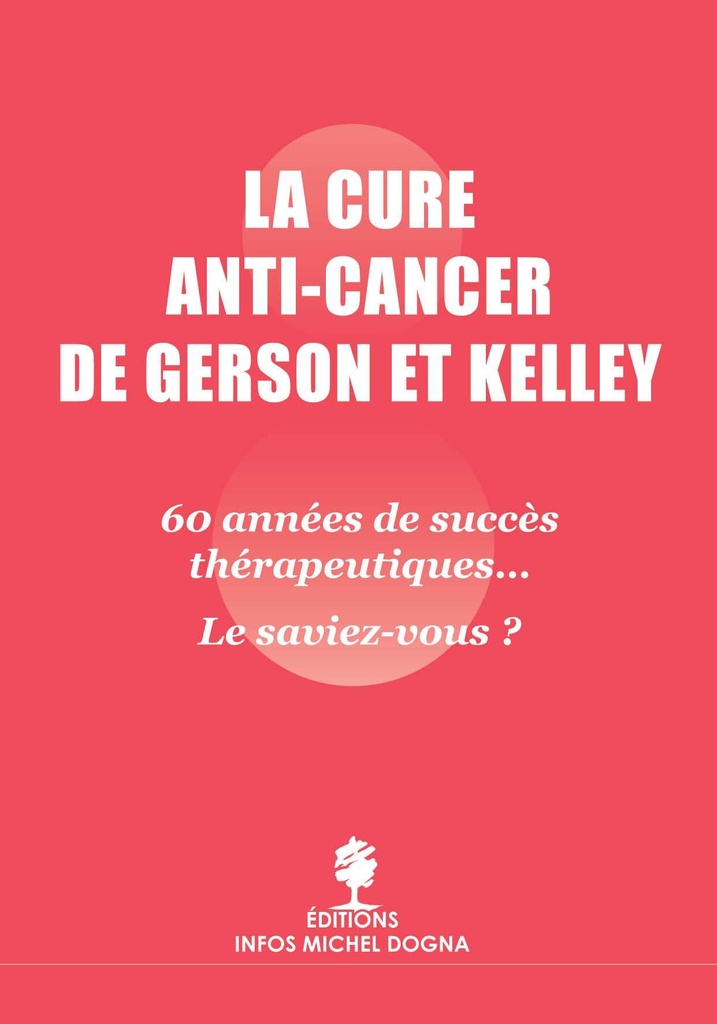 LA CURE ANTI CANCER DE GERSON ET KELLEY