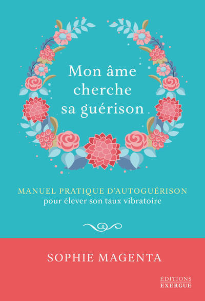 Mon âme cherche sa guérison