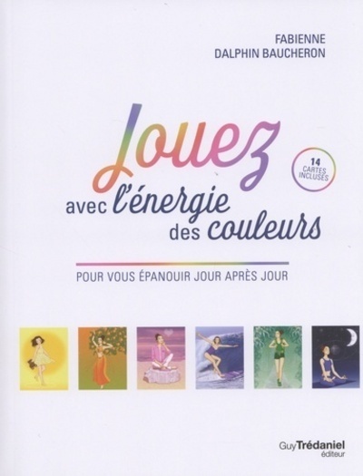 Jouez avec l'énergie des couleurs pour vous épanouir jour après jour