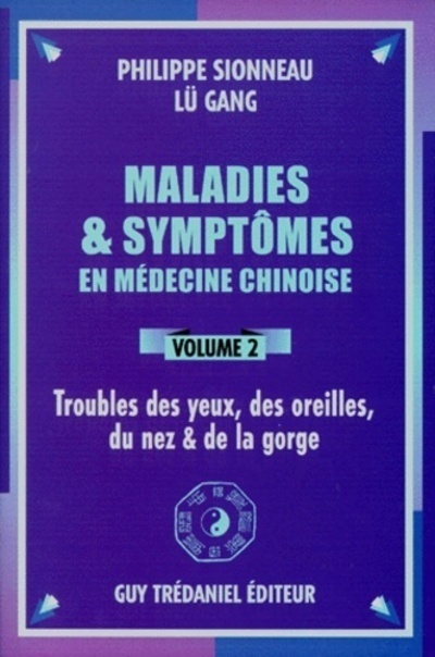 Maladies et symptomes en medecine chinoise (volume 2)