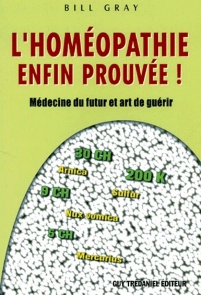 L'homéopathie enfin prouvée ! - Médecine du futur et art de guérir