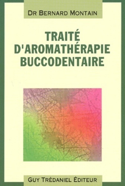 Traite d'aromatherapie buccodentaire