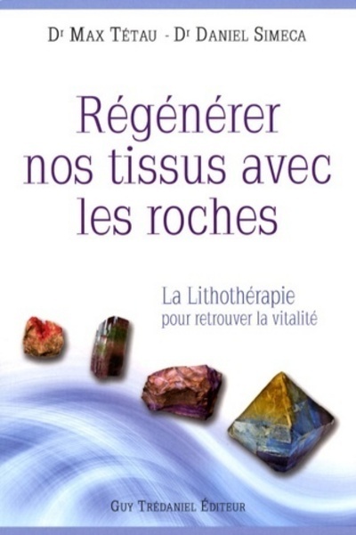 Régénérer nos tissus avec les roches