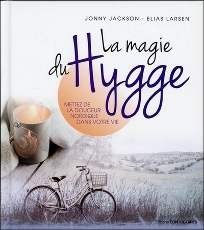 La magie du Hygge - Mettez de la douceur nordique dans votre vie