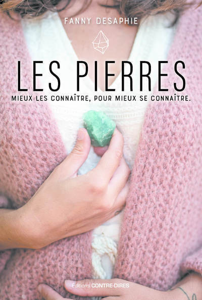 Les pierres - Mieux les connaître, pour mieux se connaître