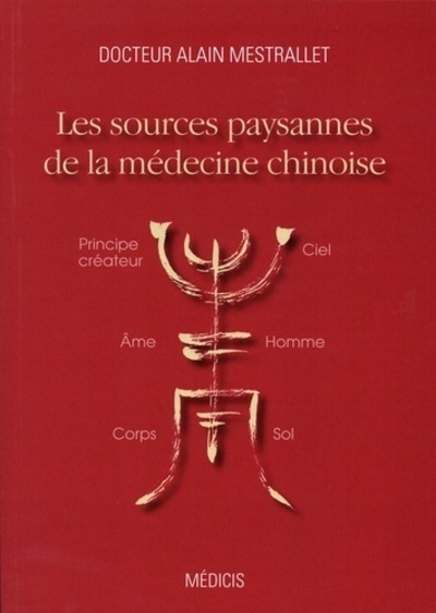 Les sources paysannes de la médecine chinoise