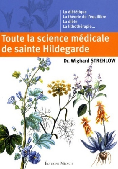 Toute la science médicale de sainte Hildegarde