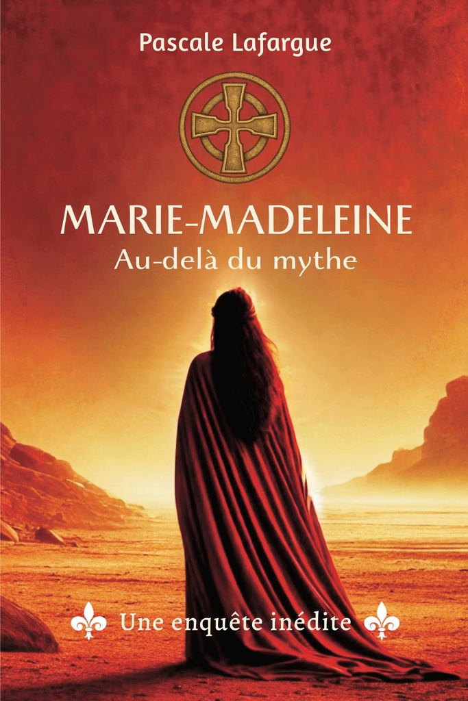 Marie-Madeleine, au-delà du mythe
