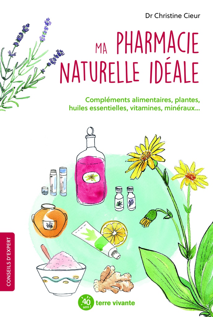 Ma pharmacie naturelle idéale