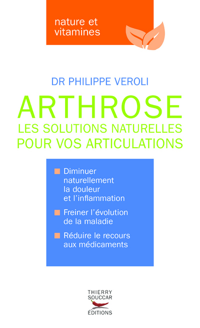 Arthrose - les solutions naturelles pour vos articulations