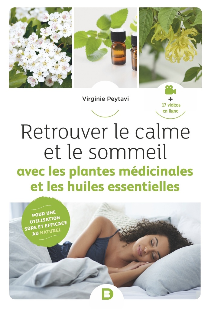 Retrouver le calme et le sommeil avec les plantes médicinales et les huiles essentielles