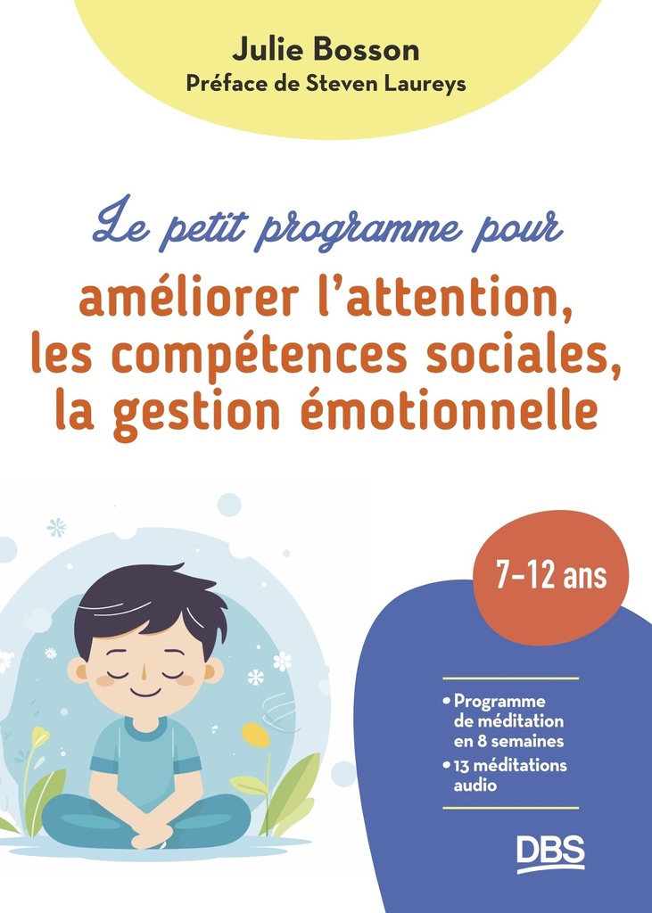 [9782807361201] Le petit programme pour améliorer l'attention, les compétences sociales, la gestion émotionnelle