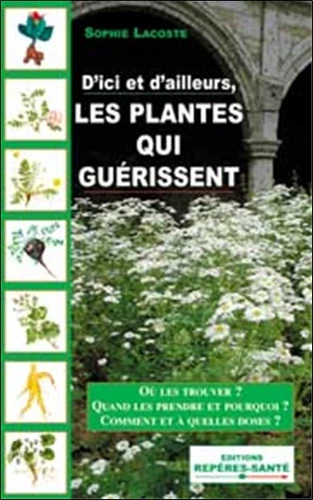Les plantes qui guérissent