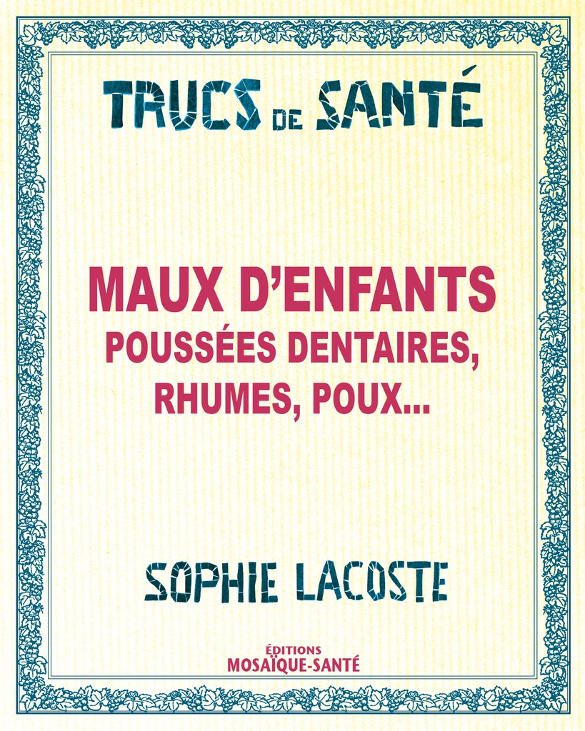 Maux d'enfants : Poussées dentaires, rhumes, poux