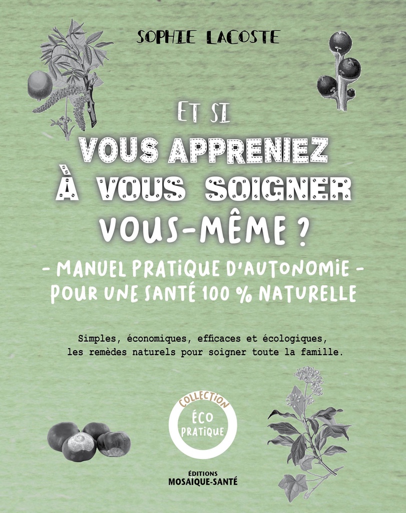 Et si vous appreniez à vous soigner vous-même ?