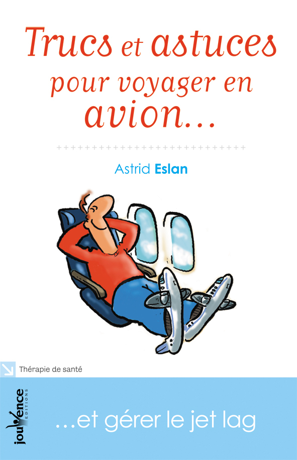 Trucs et astuces pour voyager en avion...