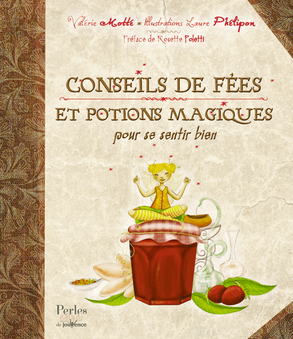 Conseils de fées et potions magiques pour se sentir bien