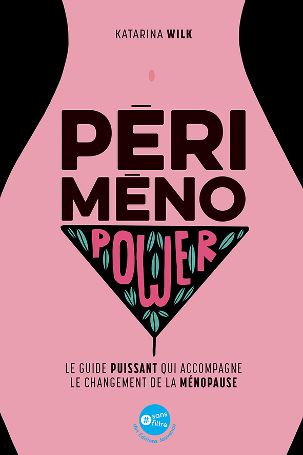 Périménopower : Le guide puissant qui accompagne le changement de la ménopause