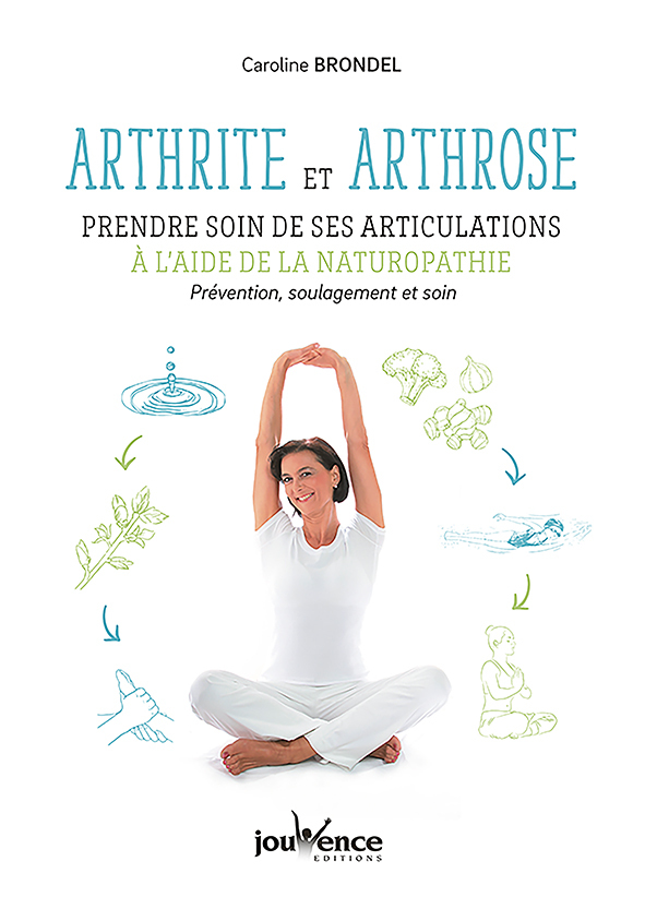 Arthrite et arthrose : prendre soin de ses articulations à l'aide de la naturopathie