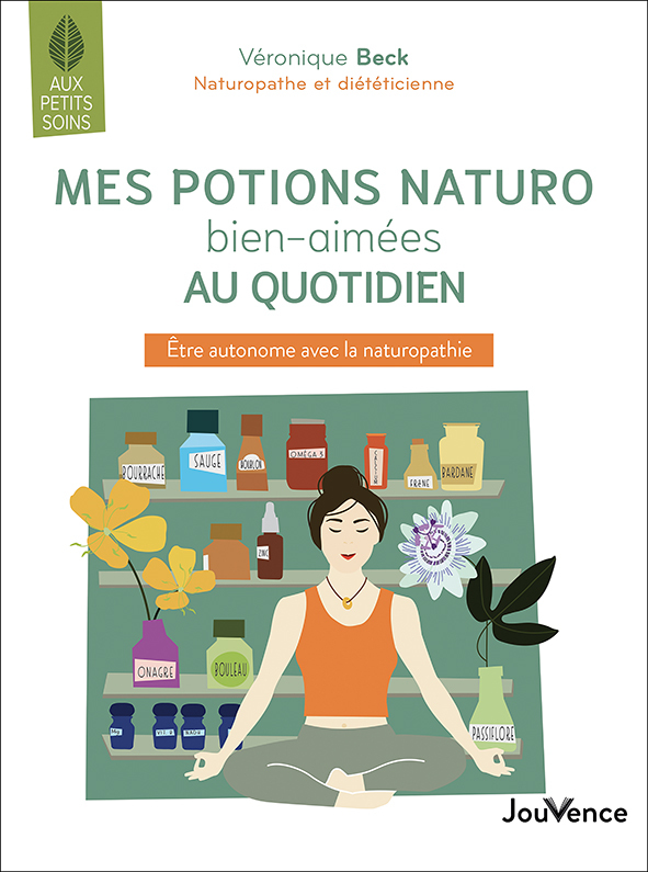 Mes potions naturo bien aimées au quotidien